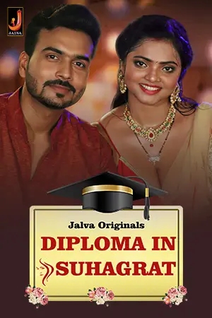 Diploma In Suhagraat (2024) Jalva S01